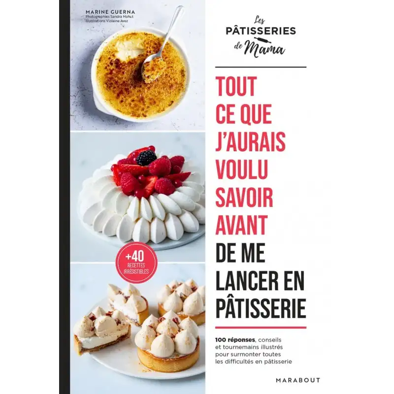 tout-ce-que-j-aurais-voulu-savoir-avant-de-me-lancer-en-patisserie-1